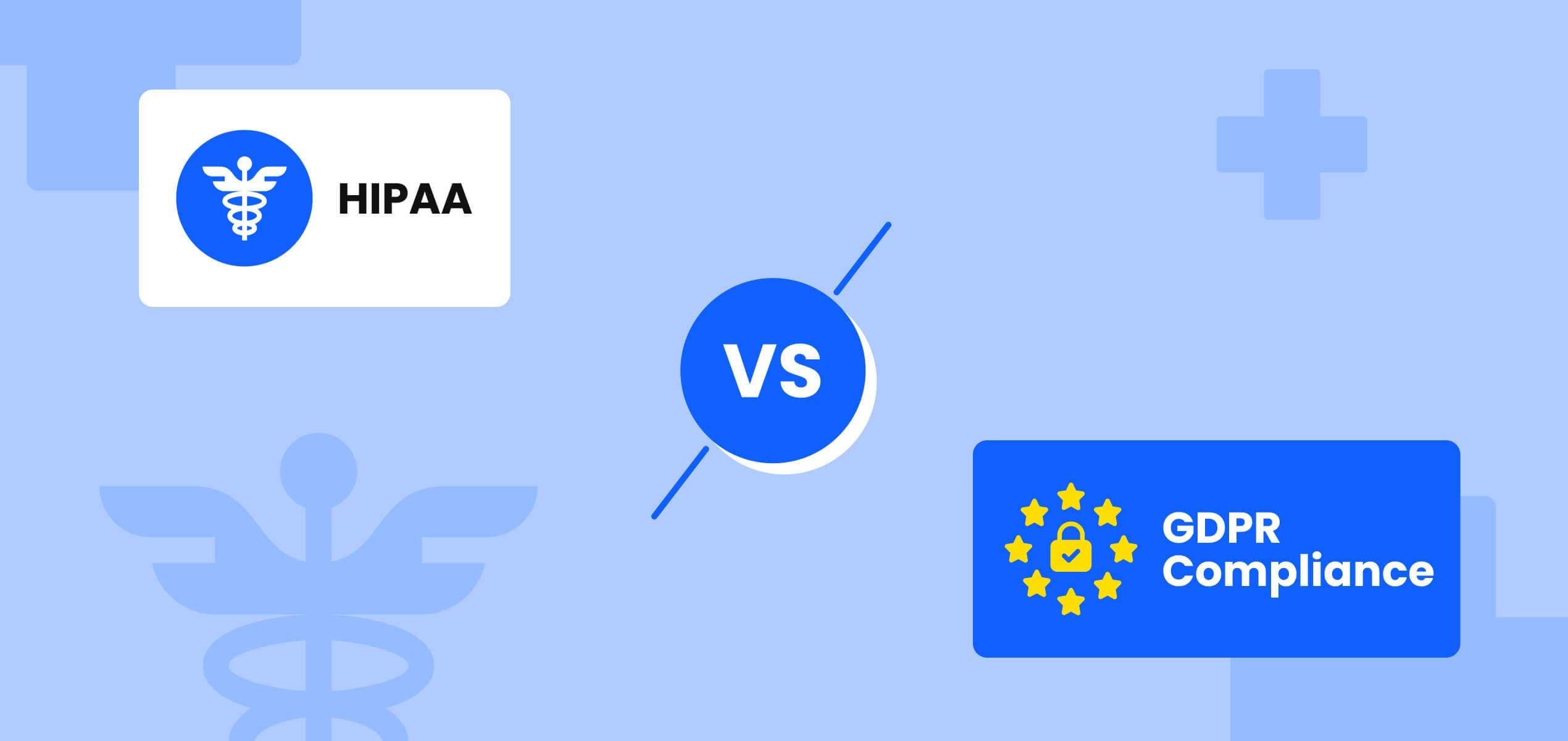 HIPAA vs GDPR Compliance