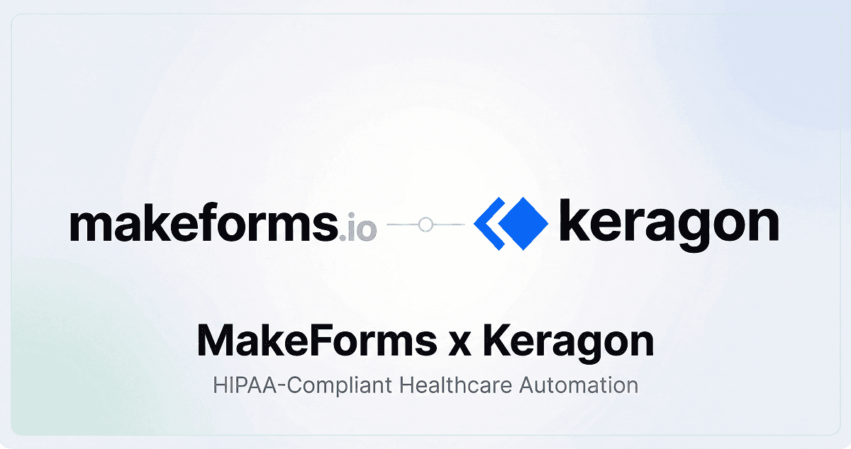 MakeForms is now live on Keragon - Automate Healthcare Workflows End to End
