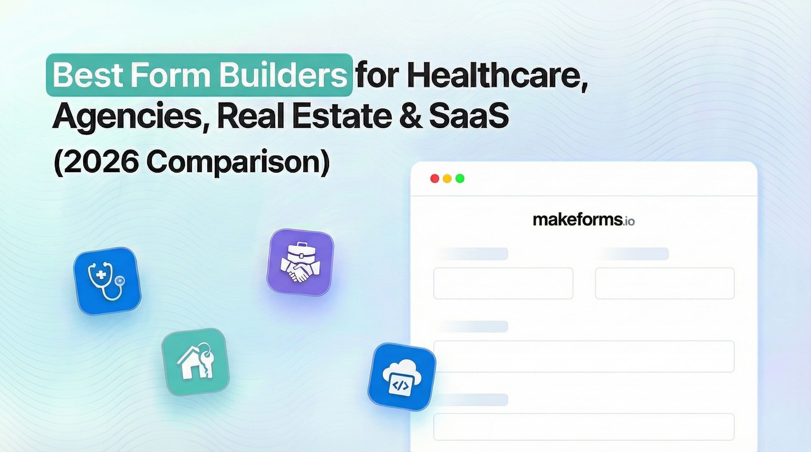 Best Form Builders for Healthcare, Agencies, Real Estate & SaaS