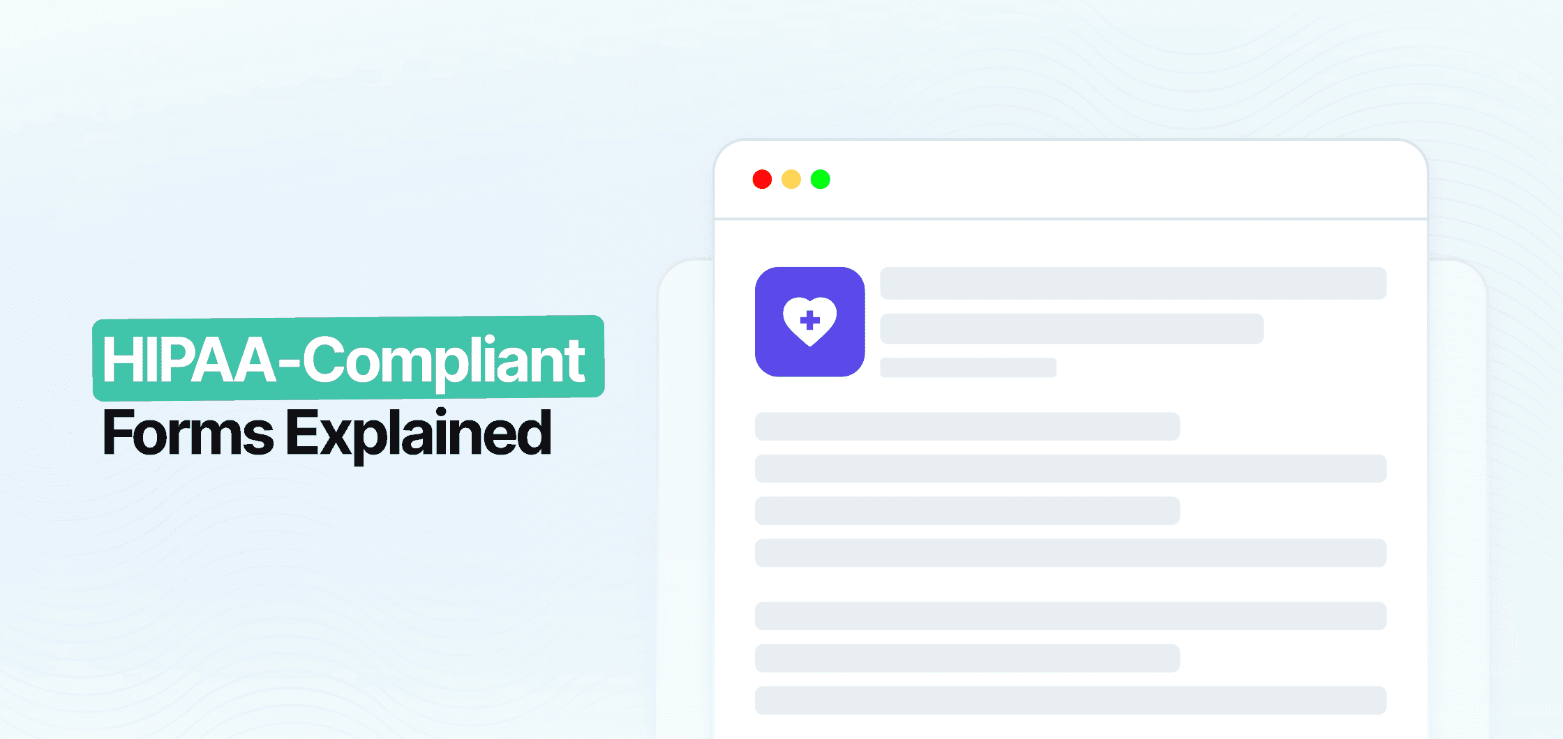 HIPAA-Compliant Forms Explained .How to Build Secure Digital Forms for Patient Data