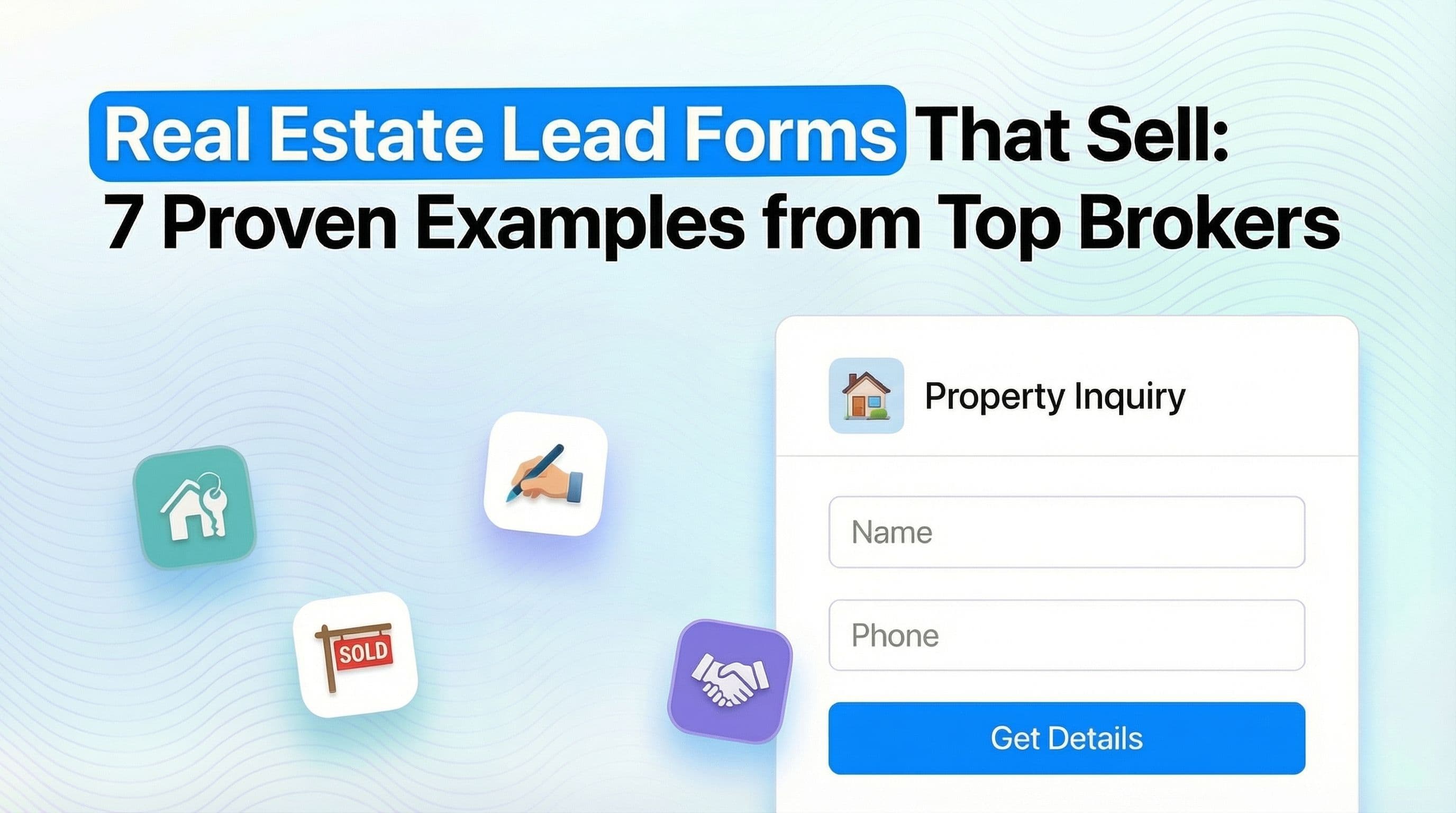 Real Estate Lead Forms That Sell 7 Proven Examples from Top Brokers